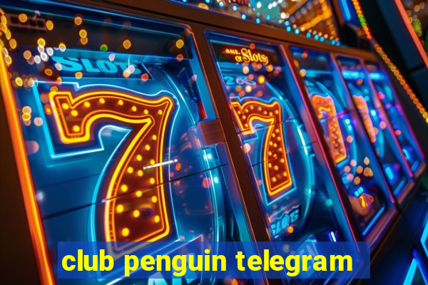 club penguin telegram